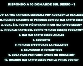 RISPONDO A 10 DOMANDE SUL SESSO - 1 La versione integrale è disponibile nei miei fetish clip store